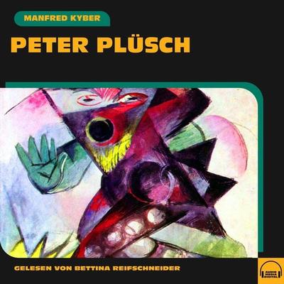 Peter Plüsch - Manfred Kyber, Audio, 9783991589778
