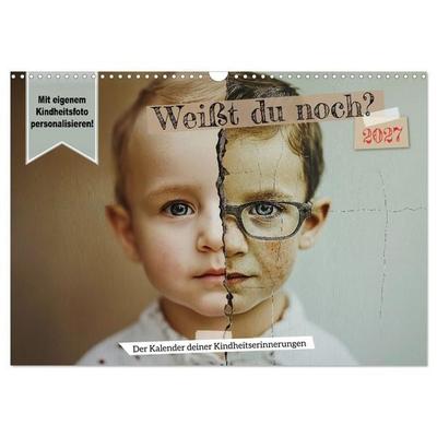Weißt du noch? Der Kalender deiner Kindheitserinnerungen. (Wandkalender 2027 DIN A3 quer), CALVENDO Monatskalender