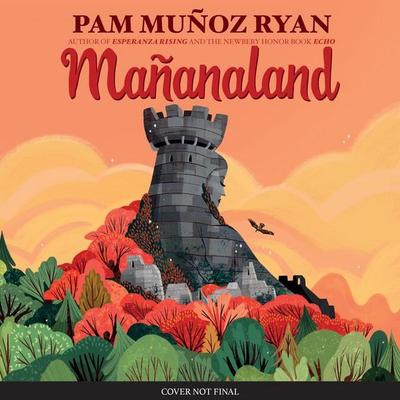 Mañanaland - Pam Muñoz Ryan, CD, 9781338567489