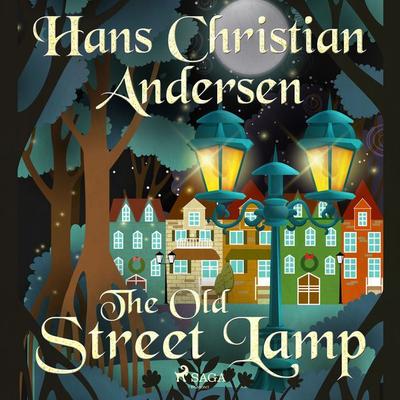 The Old Street Lamp - Hans Christian Andersen, Audio, 9788726630251