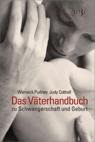 Warwick Pudney - Das Väterhandbuch zu Schwangerschaft und Geburt - Preis vom 11.10.2026 15:43:13 h