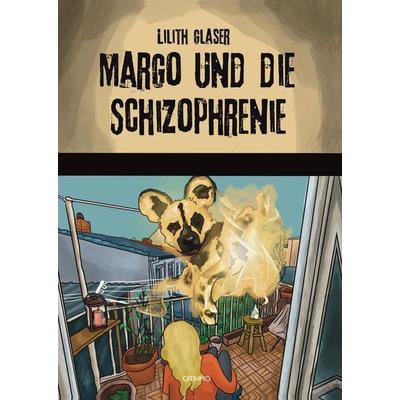 Margo und die Schizophrenie, Taschenbuch von Lilith Glaser, Omnino Verlag, 978-3-95894-338-4