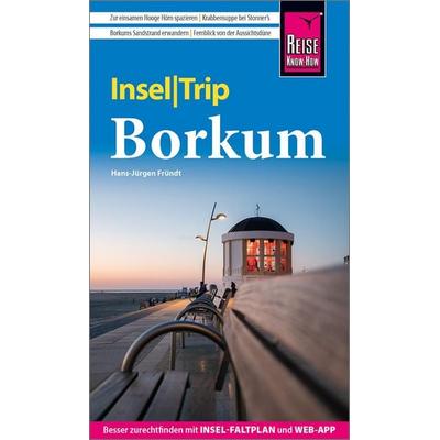 Reise Know-How InselTrip Borkum, Taschenbuch von Hans-Jürgen Fründt, Reise Know-How Verlag Peter Rump GmbH