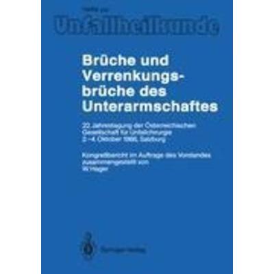 Brüche und Verrenkungsbrüche des Unterarmschaftes, Taschenbuch von , Springer Berlin, 978-3-540-50741-3