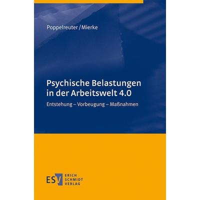 Psychische Belastungen in der Arbeitswelt 4.0, Taschenbuch von Stefan Poppelreuter,Katja Mierke, Erich Schmidt Verlag, 978-3-503-18137-7