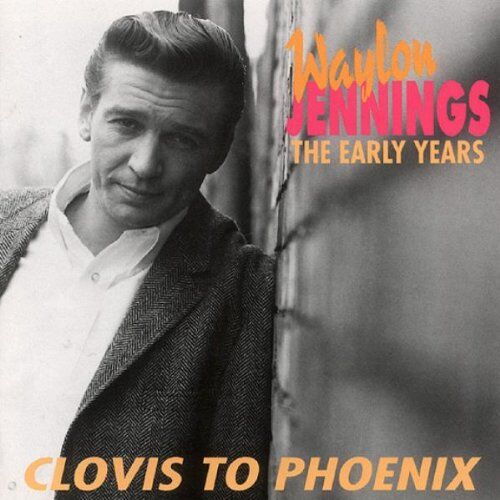 Waylon Jennings - Clovis to Phoenix - The Early Years - Preis vom 04.10.2026 03:51:26 h