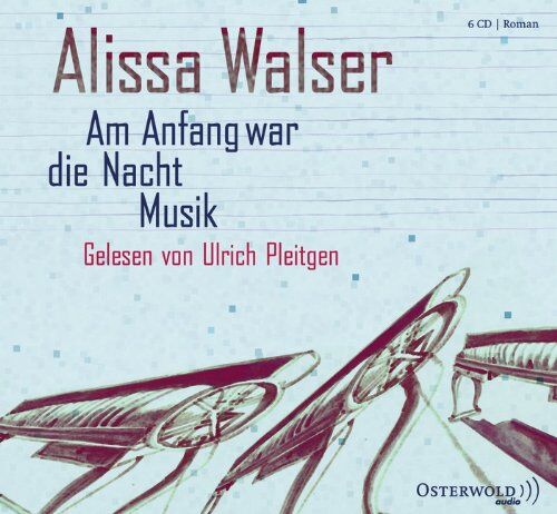 Alissa Walser - Am Anfang war die Nacht Musik: 6 CDs - Preis vom 30.09.2026 09:01:18 h