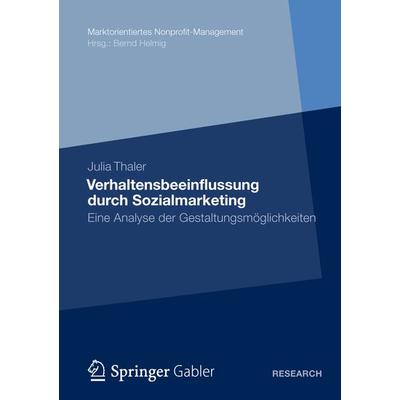 Verhaltensbeeinflussung durch Sozialmarketing, Taschenbuch von Julia Thaler, Betriebswirtschaftlicher Verlag Gabler, 978-3-8349-4270-8