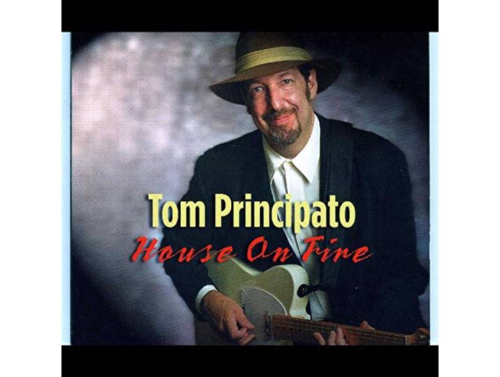 Tom Principato - House On Fire