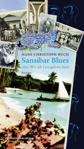Buch, Hans Christoph - Sansibar Blues oder: Wie ich Livingstone fand - Preis vom 18.10.2026 19:22:15 h