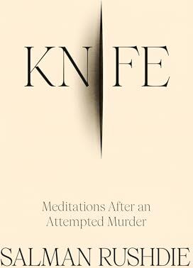 Salman Rushdie - Knife: Meditations After an Attempted Murder - Preis vom 09.10.2026 07:28:09 h