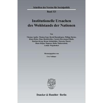 Institutionelle Ursachen des Wohlstands der Nationen., Taschenbuch von Thomas Apolte,Thomas Eger,Bernd Hansjürgens,Philipp Harms,Klaus Heine, Duncker