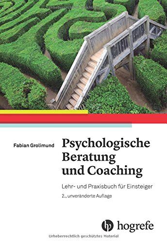 Fabian Grolimund - Psychologische Beratung und Coaching: Lehr- und Praxisbuch für Einsteiger - Preis vom 17.10.2026 19:25:27 h