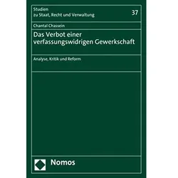 Das Verbot einer verfassungswidrigen Gewerkschaft, Fachbücher von Chantal Chassein