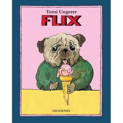 Flix, Gebundene Ausgabe von Tomi Ungerer, Diogenes, 978-3-257-00842-5