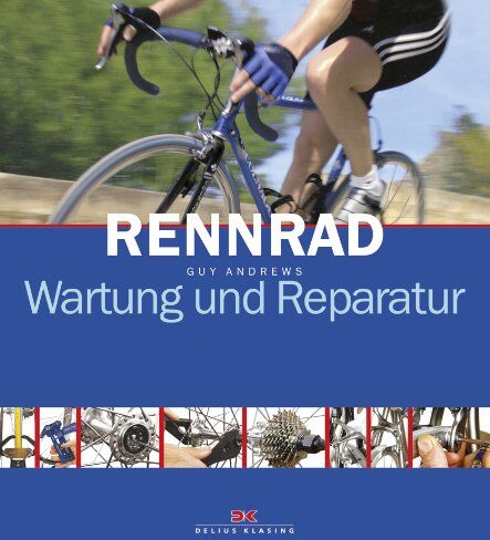 Guy Andrews - Rennrad: Wartung und Reparatur - Preis vom 13.10.2026 11:25:28 h