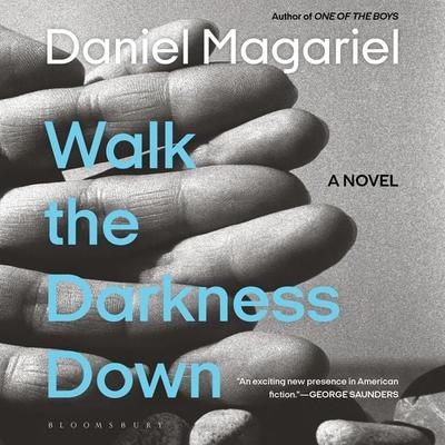 Walk the Darkness Down - Daniel Magariel, Audio, 9781639731350