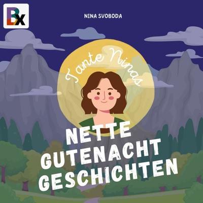Tante Ninas Nette Gutenachtgeschichten - Nina Svoboda, Audio, 9783755447771