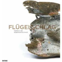 Flügelschlag. Insekten in der zeitgenössischen Kunst, Fachbücher von Andrea Firmenich, Stiftung Nantesbuch