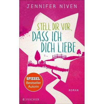 Stell dir vor, dass ich dich liebe, Paperback von Jennifer Niven, Fischer Sauerländer
