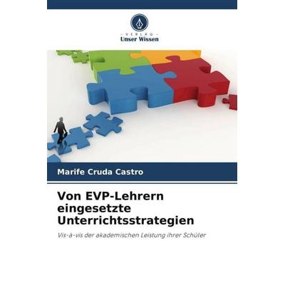 Von EVP-Lehrern eingesetzte Unterrichtsstrategien, Taschenbuch von Marife Cruda Castro, Verlag Unser Wissen, 978-620-5-03983-0