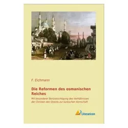 Die Reformen des osmanischen Reiches, Fachbücher von F. Eichmann