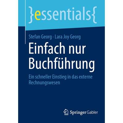 Einfach nur Buchführung, Taschenbuch von Stefan Georg,Lara Joy Georg, Springer Fachmedien Wiesbaden GmbH, 978-3-658-48739-3