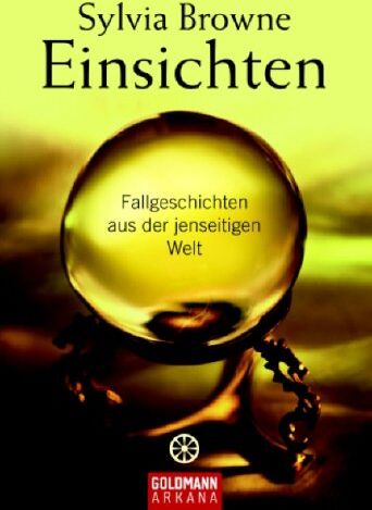 Sylvia Browne - Einsichten: Fallgeschichten aus der jenseitigen Welt - Preis vom 09.10.2026 07:28:09 h