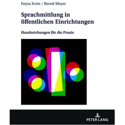 Sprachmittlung in öffentlichen Einrichtungen, Fachbücher von Feyza Evrin, Bernd Meyer