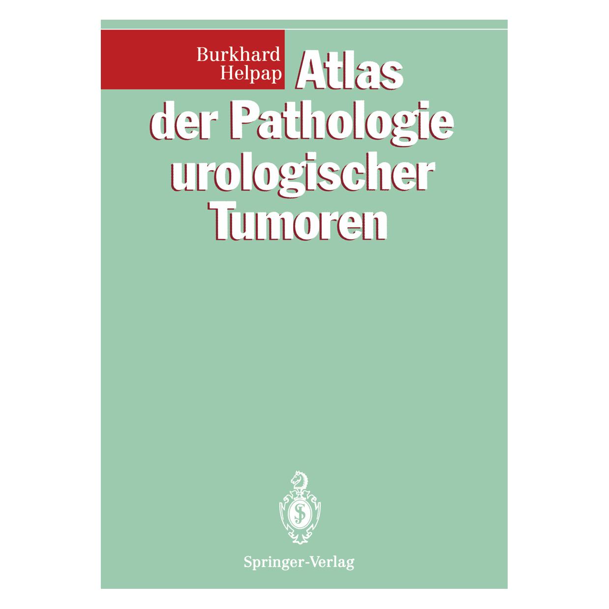 Springer Atlas der Pathologie urologischer Tumoren (Deutsch, Softcover, Burkhard Helpap) (35147114)