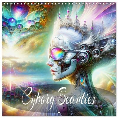 Cyborg Beauties (Wall Calendar 2027 12 × 12 Inch) CALVENDO 12 Month Wall Calendar