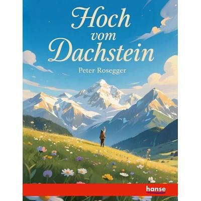 Hoch vom Dachstein, Taschenbuch von Peter Rosegger, Hansebooks, 978-3-7433-8049-3
