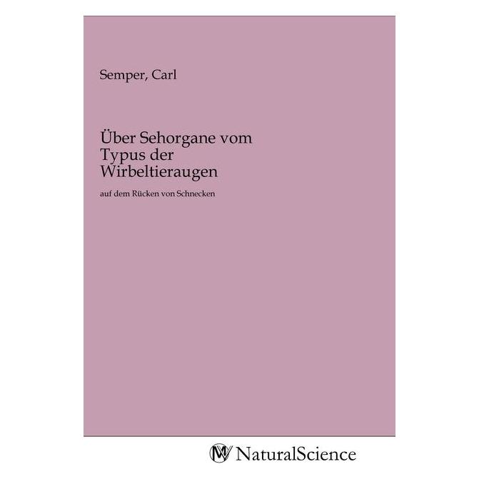 MV-NaturalScience Über Sehorgane vom Typus der Wirbeltieraugen (Softcover, Carl Semper) (56144433)