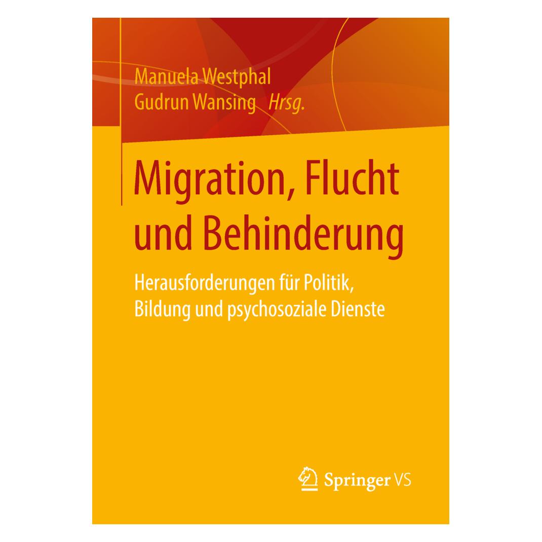 Springer Migration, Flucht und Behinderung (Deutsch, Softcover, Gudrun Wansing, Manuela Westphal) (7445687)