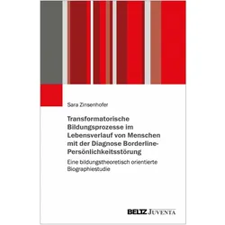 Transformatorische Bildungsprozesse im Lebensverlauf von Menschen mit der Diagnose Borderline-P, Fachbücher von Sara Zinsenhofer