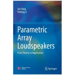 Parametric Array Loudspeakers, Fachbücher von Jun Yang, Peifeng Ji