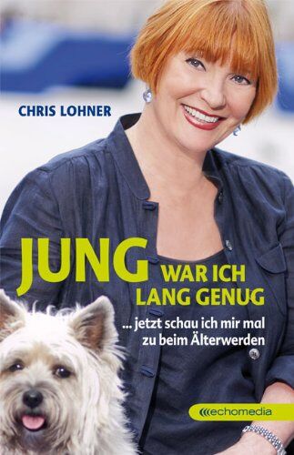 Chris Lohner - Jung war ich lang genug: ... jetzt schau ich mir mal zu beim Älterwerden - Preis vom 06.10.2026 07:26:00 h