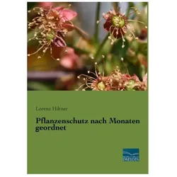Pflanzenschutz nach Monaten geordnet, Fachbücher von Lorenz Hiltner