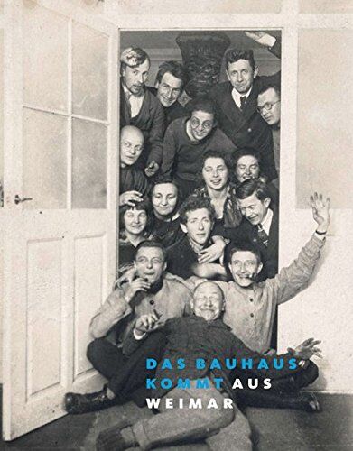 Klassik Stiftung Weimar - Das Bauhaus kommt aus Weimar: Katalog zur Ausstellung in Weimar vom 1. April bis 5. Juli 2009 an den Standorten: Bauhaus-Museum, Goethe-Nationalmuseum, Neues Museum, Schiller-Museum und Haus am Horn - Preis vom 09.10.2026 07:28:0