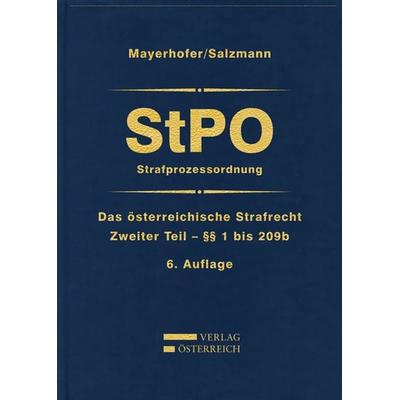 Das österreichische Strafrecht / StPO/Strafprozessordnung, Gebundene Ausgabe von Christoph Mayerhofer,Harald Salzmann, Verlag Österreich,