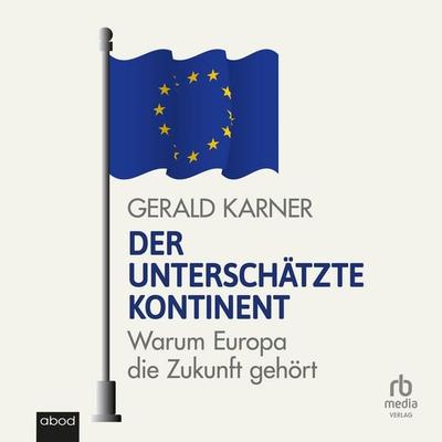 Der unterschätzte Kontinent - Gerald Karner, Audio, 9783691282375