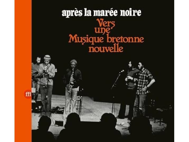 Apres La Maree Noire: Vers Une Musique Bretonne Nouvelle