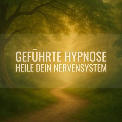 Heile Dein Nervensystem - Institut für angewandte Hypnose, Audio, 4069829245197