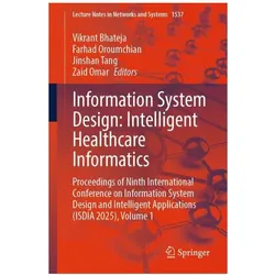 Information System Design: Intelligent Healthcare Informatics, Fachbücher von Zaid Omar, Vikrant Bhateja, Jinshan Tang, Farhad Oroumchian