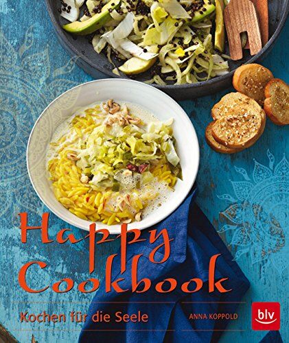 Anna Koppold - Happy Cookbook: Kochen für die Seele - Preis vom 30.09.2026 09:01:18 h