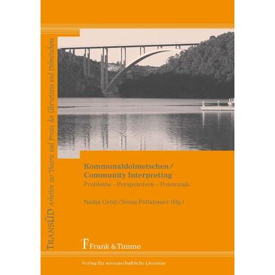 Kommunaldolmetschen / Community Interpreting, Taschenbuch von Nadja Grbic,Sonja Pöllabauer, Frank & Timme, 978-3-86596-194-5