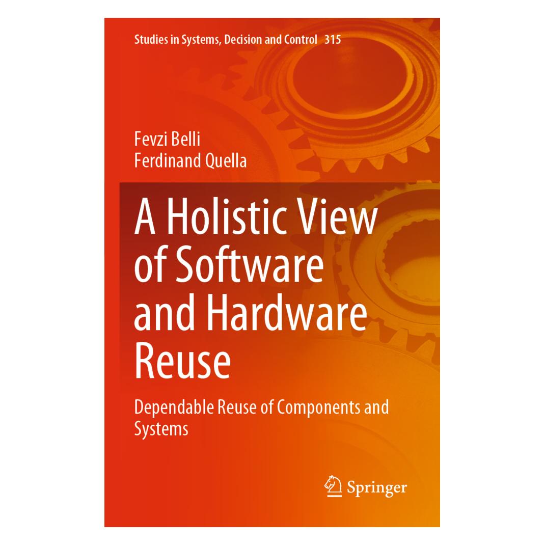 Springer A Holistic View of Software and Hardware Reuse (Englisch, Softcover, Ferdinand Quella, Fevzi Belli) (56851614)