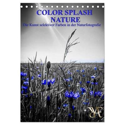 Color Splash Nature - Die Kunst selektiver Farben in der Naturfotografie (Tischkalender 2027 DIN A5 hoch), CALVENDO Monatskalender