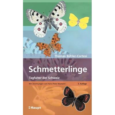 Schmetterlinge, Taschenbuch von Thomas Bühler-Cortesi, Haupt Verlag, 978-3-258-08125-0