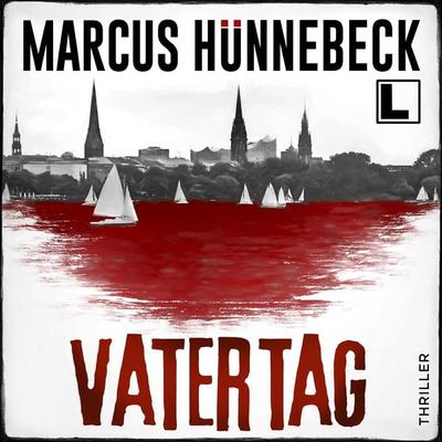 Vatertag - Marcus Hünnebeck, Audio, 4260158979597